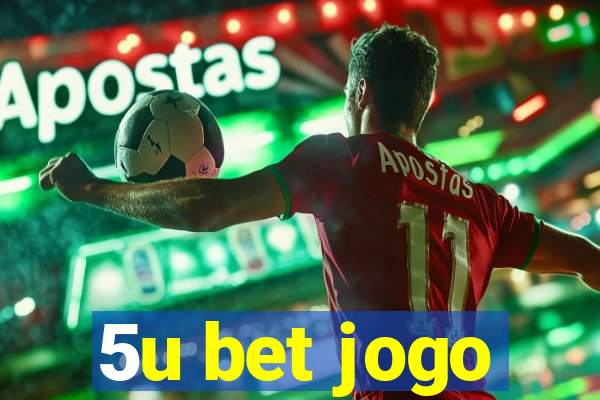5u bet jogo